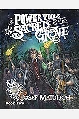 Power Tools in the Sacred Grove: An Arcanum Faire novel Kindle Edition