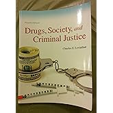 Drugs, Society and Criminal Justice