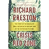Crisis in the Red Zone: The Story of the Deadliest Ebola Outbreak in History, and of the Outbreaks to Come