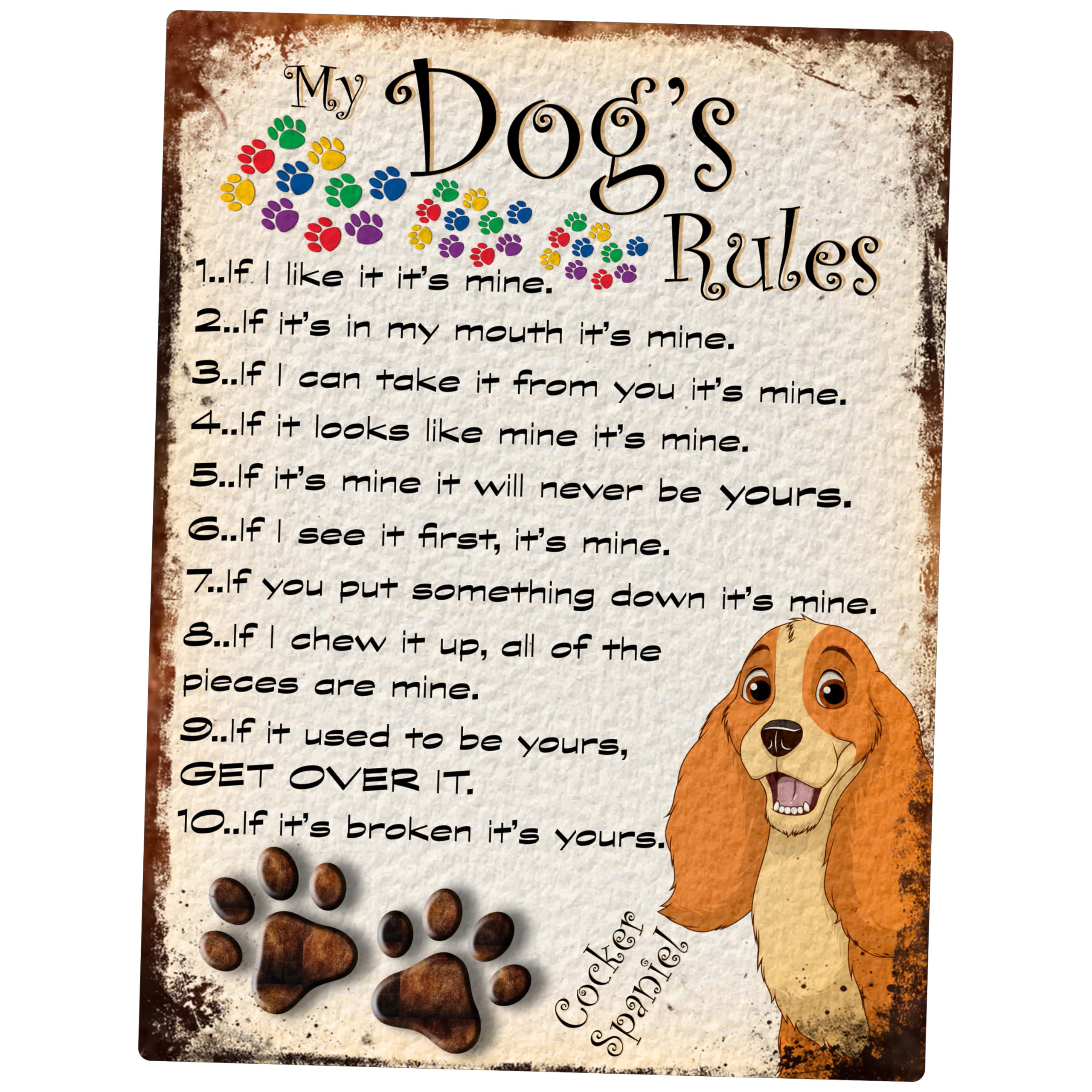 MY DOG'S RULES RETRO STYLE METAL TIN COCKER SPANIEL SIGN/PLAQUE THEME 10" X 8" (97DRM)