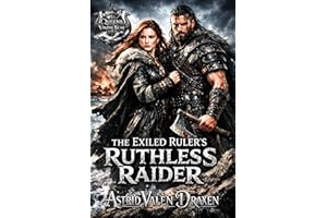 The Exiled Ruler’s Ruthless Raider: Banished Leader Who Commands a Warrior to Reclaim Her Throne Historical Romance (Queens o