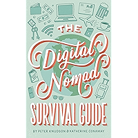 The Digital Nomad Survival Guide: How to Successfully Travel the World While Working Remotely book cover The Digital Nomad Survival Guide: How to Successfully Travel the World While Working Remotely book cover
