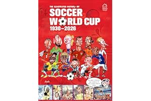 The Illustrated History of Soccer World Cup 1930 - 2026 English