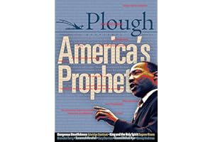 Plough Quarterly No. 16 - America’s Prophet