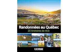 Randonnées au Québec - 25 itinéraires de rêve (French Edition)