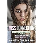 Miss-connection: Why Your Teenage Daughter 'Hates' You, Expects the World and Needs to Talk