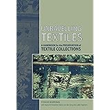 Unravelling Textiles: A Handbook for the Preservation of Textile Collections