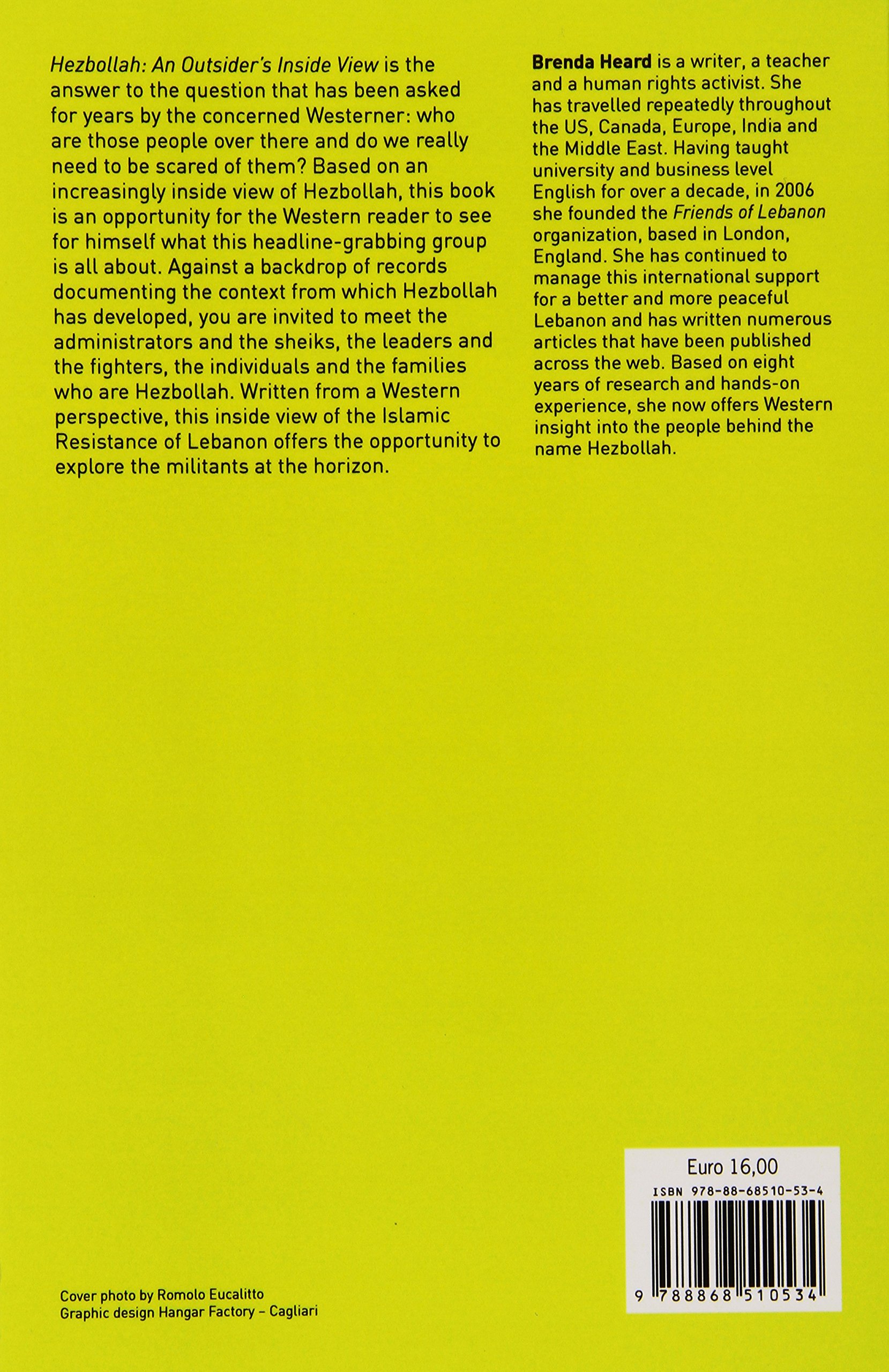 Hezbollah An Outsider S Inside View Heard Brenda 9788868510534 Amazon Com Books