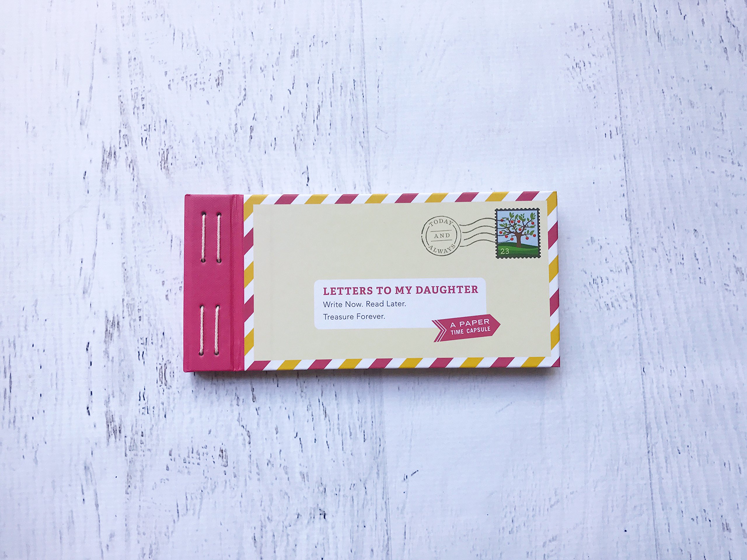 Letters to My Daughter: Write Now. Read Later. Treasure Forever.