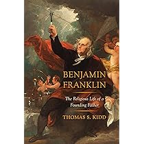 Benjamin Franklin: The Religious Life of a Founding Father