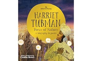 Harriet Tubman, Force of Nature: A biography in poems