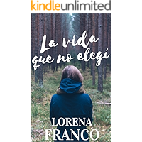 La vida que no elegí (Spanish Edition) book cover La vida que no elegí (Spanish Edition) book cover