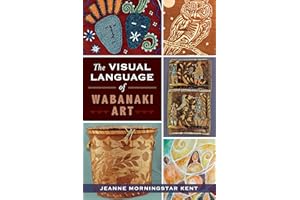 The Visual Language of Wabanaki Art (American Heritage)
