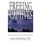 Freeing the Captives: The Emerging Therapy of Treating Spirit Attachment