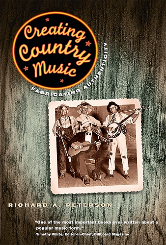 Download Creating Country Music: Fabricating Authenticity (English Edition) PDF