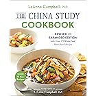 The China Study Cookbook: Revised and Expanded Edition with Over 175 Whole Food, Plant-Based Recipes