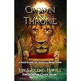 Crown & Throne: A Field Guide to Spiritual Revolution