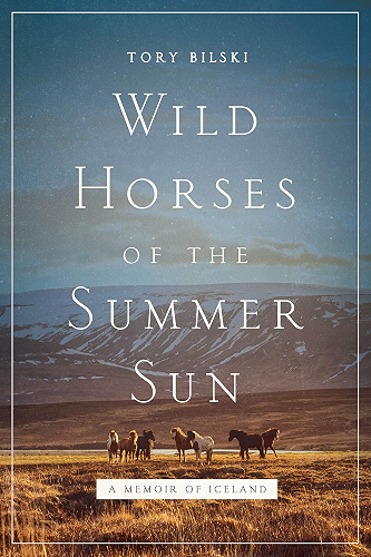 Download Wild Horses of the Summer Sun: A Memoir of Iceland (English Edition) PDF