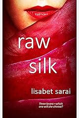 Raw Silk Kindle Edition