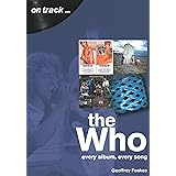 The Who: Every Album, Every Song (On Track)