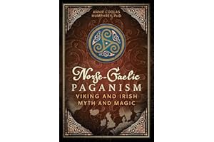 Norse-Gaelic Paganism: Viking and Irish Myth and Magic