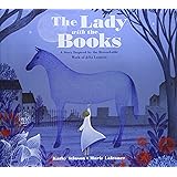 The Lady with the Books: A Story Inspired by the Remarkable Work of Jella Lepman