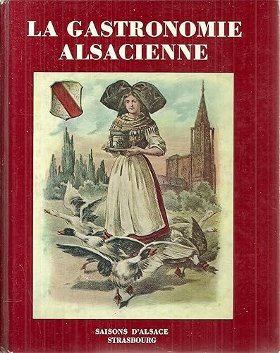 Download La gastronomie alsacienne. strasbourg, saisons d'alsace, 1969, couv. cart. ill. en coul., 342 pp. PDF