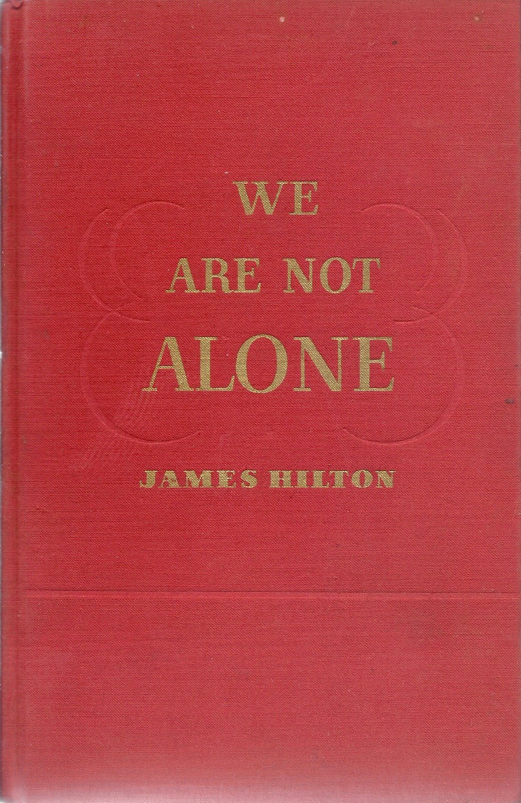 We Are Not Alone By James Hilton Amazon Com Books