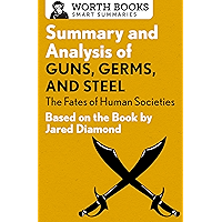 Summary and Analysis of Guns, Germs, and Steel: The Fates of Human Societies: Based on the Book by Jared Diamond (Smart… book cover