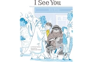 I See You: A Story for Kids about Homelessness and Being Unhoused