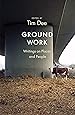 Ground Work: Writings on People and Places: Amazon.co.uk: Tim Dee ...