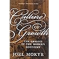A Culture of Growth: The Origins of the Modern Economy (The Graz Schumpeter Lectures)