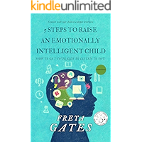 5 Steps to Raise an Emotionally Intelligent Child: How to Get your Kids to Listen to You (The Mindful Child Series Book… book cover