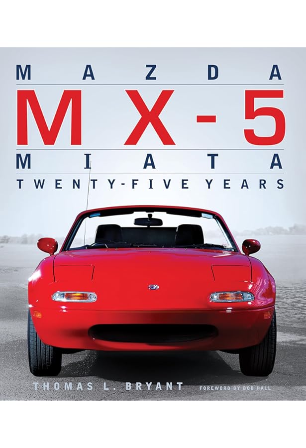 Mazda MX-5 Miata: The Book of the World's Favourite Sportscar