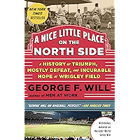 A Nice Little Place on the North Side: A History of Triumph, Mostly Defeat, and Incurable Hope at Wrigley Field book cover A Nice Little Place on the North Side: A History of Triumph, Mostly Defeat, and Incurable Hope at Wrigley Field book cover