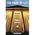 The Road to 9/11: Wealth, Empire, and the Future of America