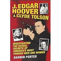 J. Edgar Hoover and Clyde Tolson: Investigating the Sexual Secrets ...