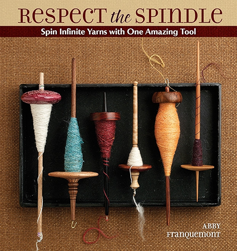 Download Respect the Spindle: Spin Infinite Yarns with One Amazing Tool (English Edition) PDF
