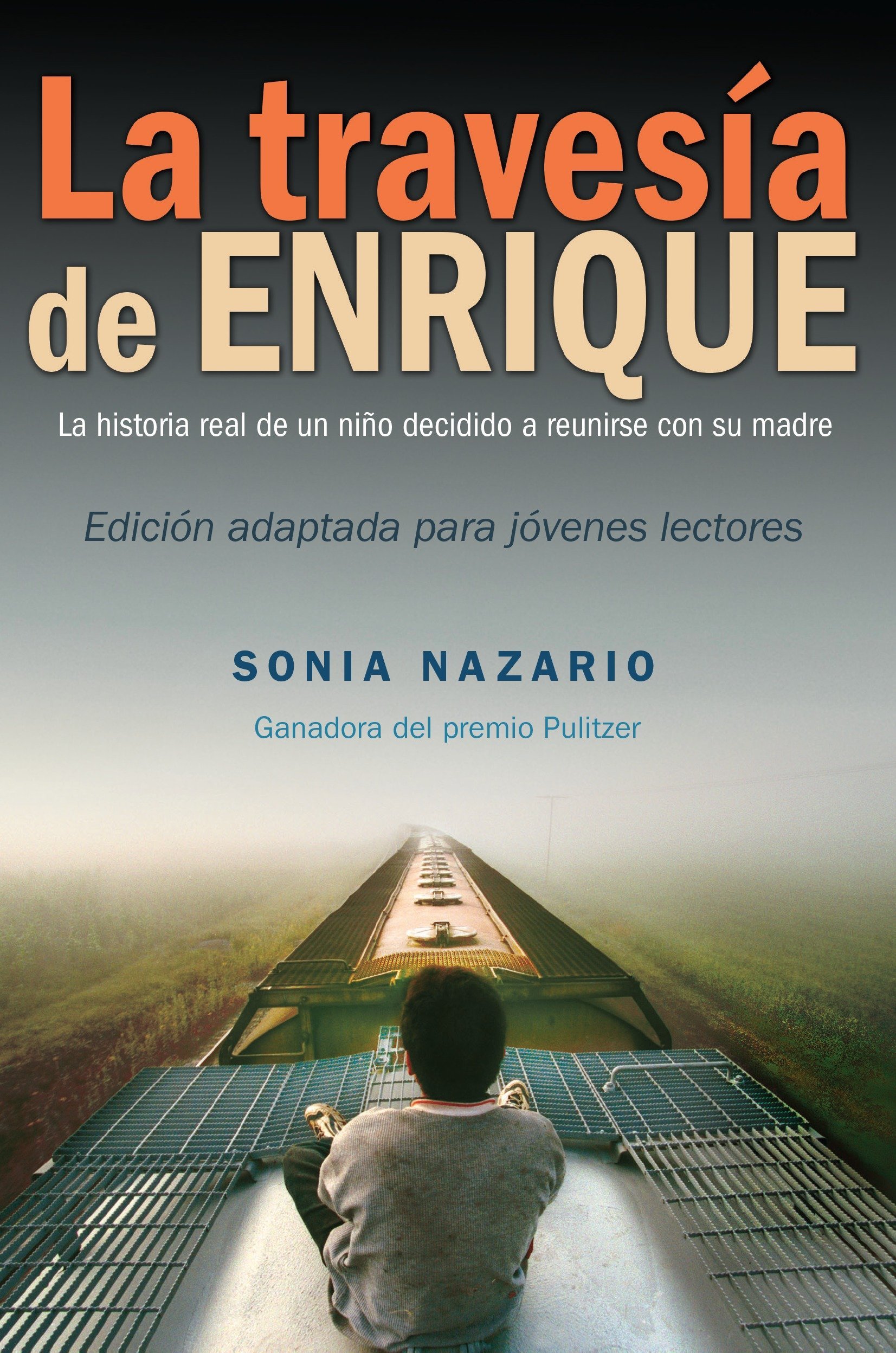 Amazon Com La Travesia De Enrique Spanish Edition 9780553535549 Nazario Sonia Books