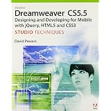 Adobe Dreamweaver CS5.5 Studio Techniques: Designing and Developing for Mobile with JQuery, HTML5, and CSS3