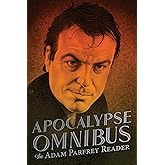 Apocalypse Omnibus: The Adam Parfrey Reader