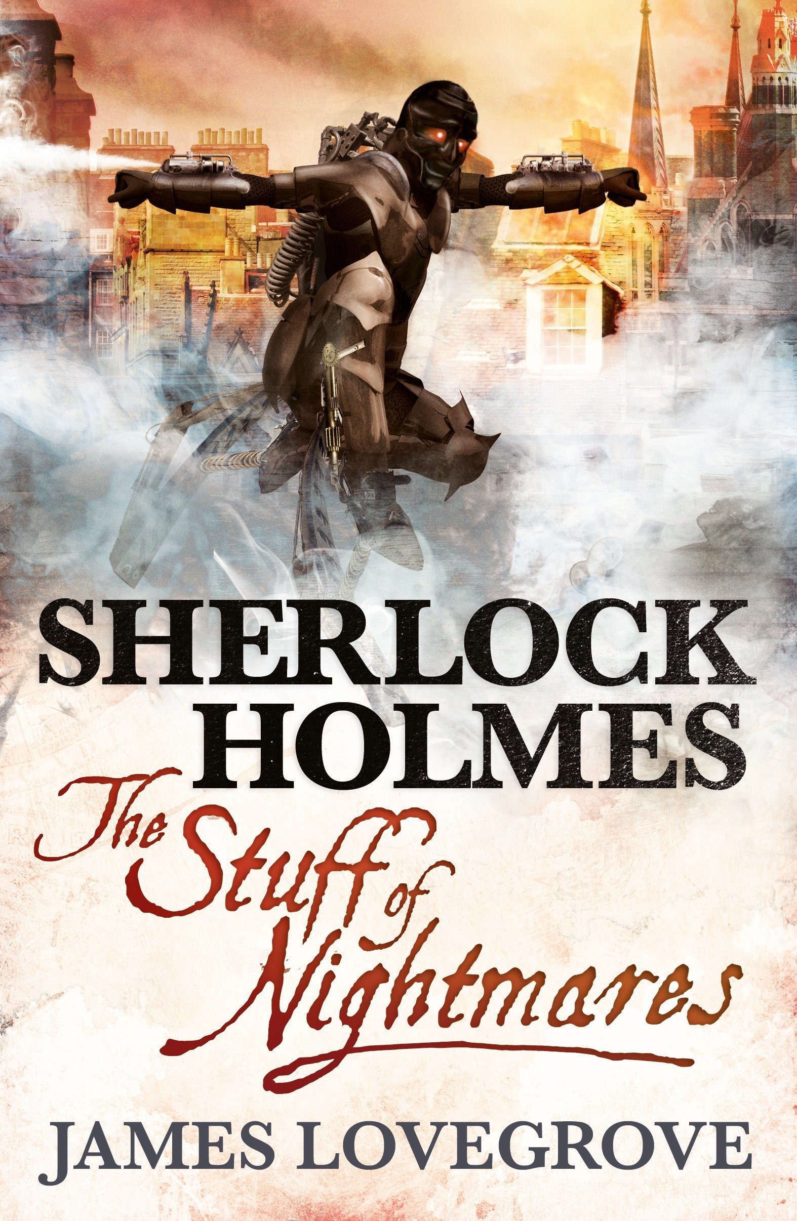 Amazon Com Sherlock Holmes The Stuff Of Nightmares 8601200699319 Lovegrove James Books