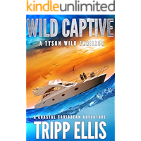 Wild Captive: A Coastal Caribbean Adventure (Tyson Wild Thriller Book 6) book cover
