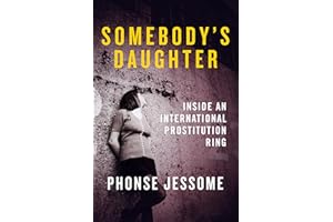 Somebody's Daughter: Inside an International Prostitution Ring