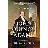 John Quincy Adams: Militant Spirit