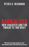 Radicalized: New Jihadists and the Threat to the West