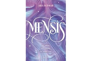 Mensis: Dos almas. Dos cuerpos. Un mismo mar. / Mensis: Two Souls. Two Bodies. One Same Sea (Spanish Edition)