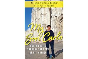 My Son Carlo: Carlo Acutis Through the Eyes of His Mother