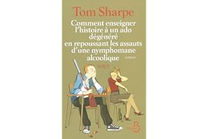 Comment enseigner l'histoire à un ado dégénéré enrepoussant les assauts: Wilt 5 (Roman) (French Edition)