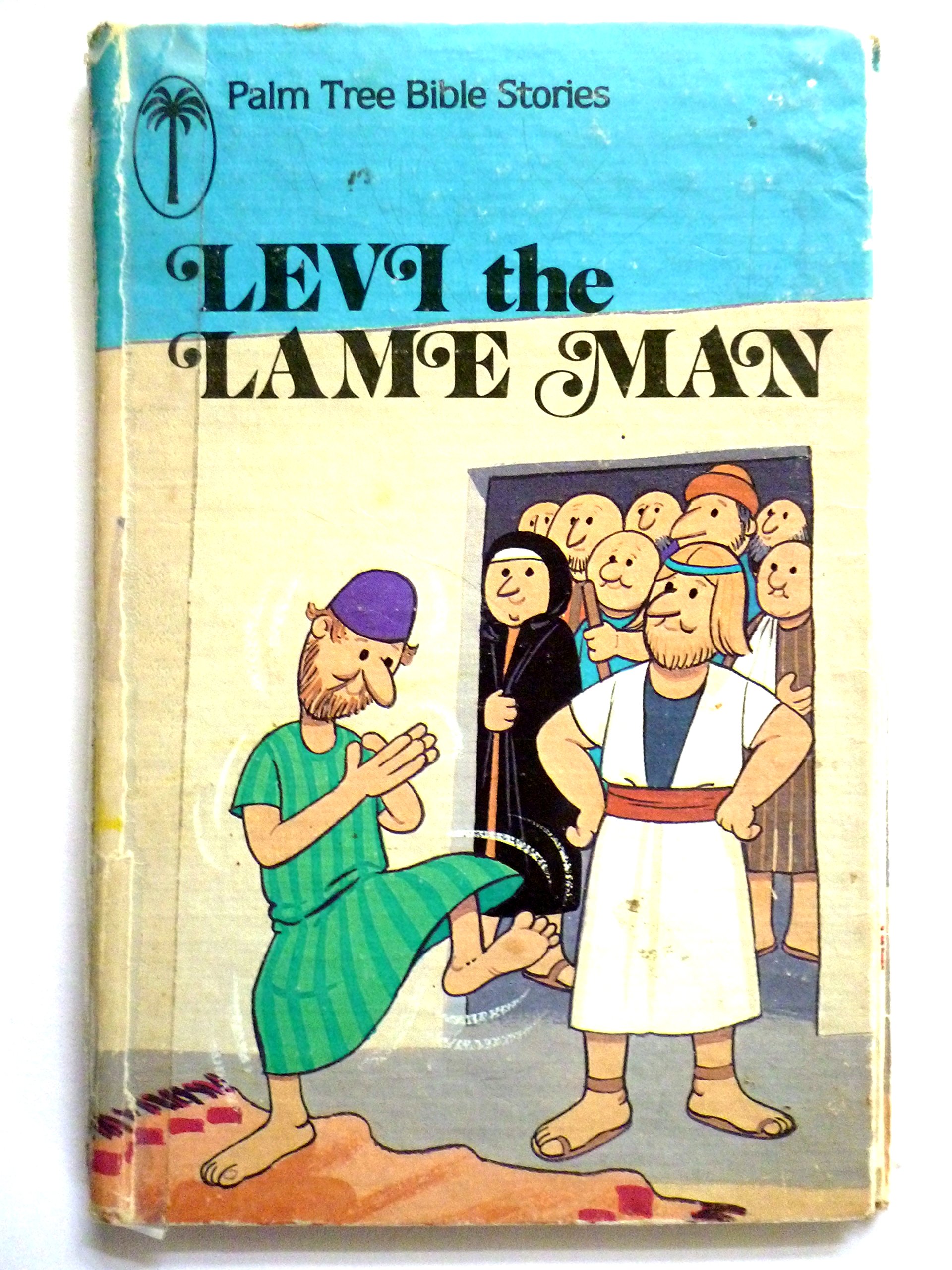 Levi, The Lame Man (Palm Tree Bible Stories): Singleton, Kathy: Amazon.com:  Books